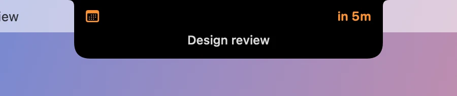 The closed notch saying Design review is in five minutes.